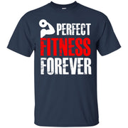 Perfect Fitness Forever T-Shirt