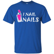 I Nail Nails! T-Shirt