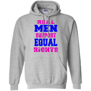 Real Men Support Equal Rights Hoodie