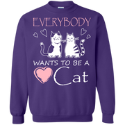Everybody Wants To Be a Cat Sweatshirt