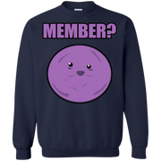 Member Berries Member? Sweatshirt