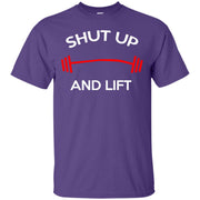 Shut Up And Lift T-Shirt