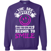You are Special and you Give Me Reason To Smile Sweatshirt