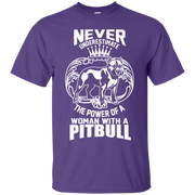 Never Underestimate the power of a woman with a Pitbull Unisex T-Shirt