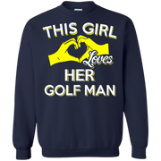 This Girl Loves Her Golf Man Sweatshirt