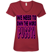 We Need to Own The Word P*ssy Ladies’ V-Neck T-Shirt