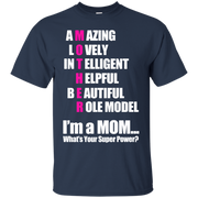 I’m A Mom Whats your Super Power? T-Shirt