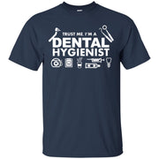 Trust me i’m a Dental Hygienist T-Shirt