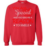 You are Special and you Give Me Reason To Smile Sweatshirt