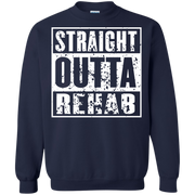 Straight Outta Rehab Sweatshirt