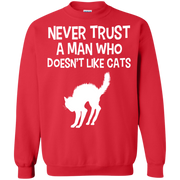 Never Trust a Man who Doesn’t Like Cats Sweatshirt
