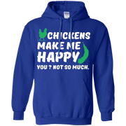 Chickens Make Me Happy, You? Not So Much Hoodie