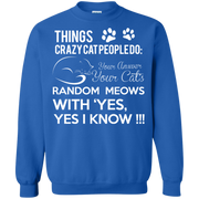 Things Crazy Cat People Do Sweatshirt