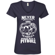 Never Underestimate the Power of a Woman with a Pitbull Ladies’ V-Neck T-Shirt