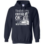 The Entire Cat Population is my best Friend Hoodie