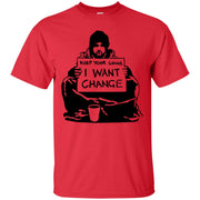 Keep Your Coins, I Want Change T-Shirt