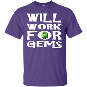 Will Work for Gems Gamer T-Shirt