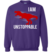 I Am Unstoppable! Dinosaur Funny Sweatshirt