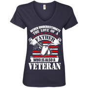 Never Underestimate the Love of a Father, Who is also a Veteran Ladies’ V-Neck T-Shirt