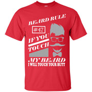 If you Touch my Beard i Will Touch your Butt T-Shirt