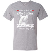 Life is full of Obstacles, I Don’t Care I Have my Cat Men’s V-Neck T-Shirt