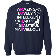 Mothers are Amazing, Lovely & Beautiful Sweatshirt
