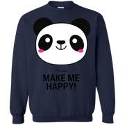 Pandas Make Me happy, You Not so Much! Sweatshirt