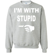 Im With Stupid Sweatshirt