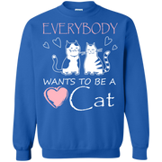 Everybody Wants To Be a Cat Sweatshirt