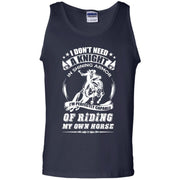 I Don’t Need a Knight in shining Armour. I’m Perfectly Capable of riding my own horse Tank Top