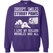 Droopy Smiles, Stubby Paws, I love My Bulldog Wrinkles and All Sweatshirt