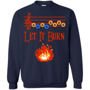 Let it Burn Song of Fire  Sweatshirt