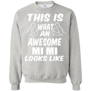 This is What an Awesome Mi Mi Looks Like Sweatshirt