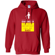 Some People Call me Engineer, The Most Important call me Dad! Hoodie