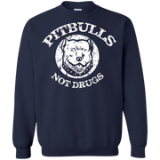 Pitbulls, Not Drugs! Sweatshirt