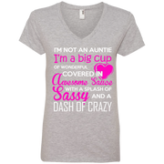 Im Not an Auntie Im A Big Cup of Wonderful Covered in Awesome Sauce Ladies’ V-Neck Tee