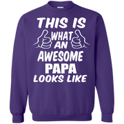 This is What an Awesome Papa Looks Like Sweatshirt