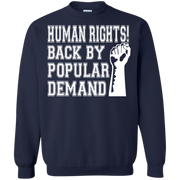 Human Rights Back By Popular Demand Sweatshirt