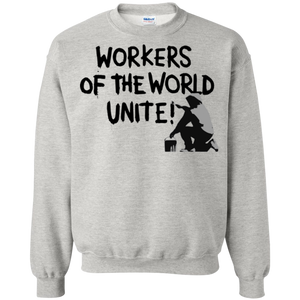 Workers of the World Unite! Protest Trump  Sweatshirt