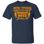 Piping Designer Because Engineers Need Hero’s Too T-Shirt