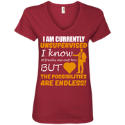 I Am Currently Unsupervised, The Possibilities are Endless! Ladies’ V-Neck T-Shirt