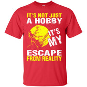 It’s Not a Hobby It’s My Escape From Reality! T-Shirt