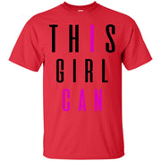This Girl Can! I Can! T-Shirt