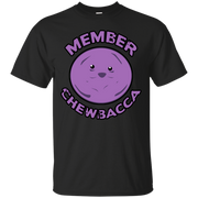 Member Berries Member Chewbacca? T-Shirt