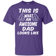 This is What an Awesome Dad Looks Like T-Shirt