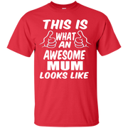 This is What an Awesome Mum Looks Like T-Shirt