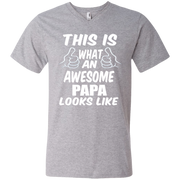 This is What an Awesome Papa Looks Like Men’s V-Neck T-Shirt