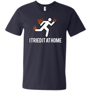 I Tried it at Home! Didn’t Work  Men’s V-Neck T-Shirt