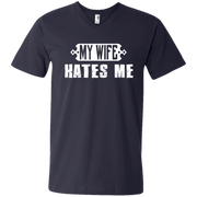 My Wife Hates Me! Funny Husband Men’s V-Neck T-Shirt