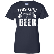 This Girl Needs a Beer T-Shirt